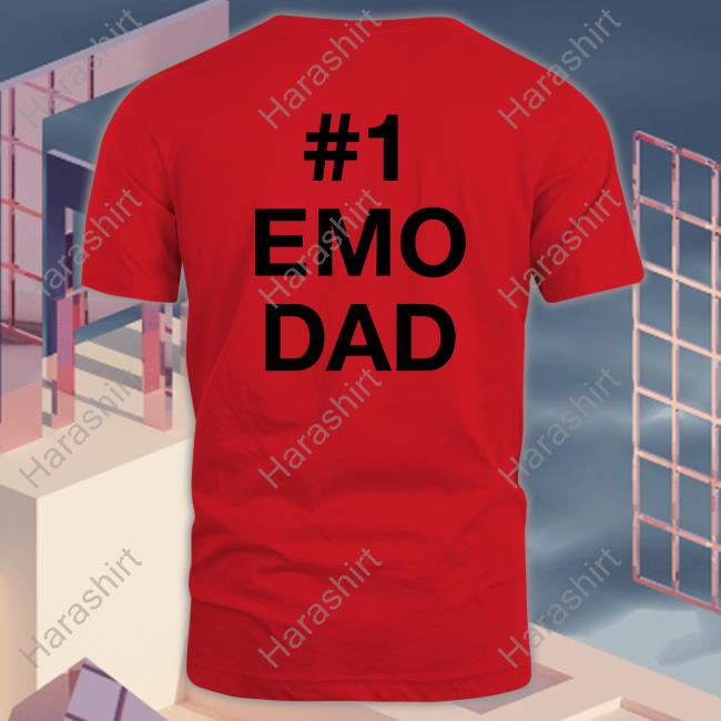 Shirts That Go Hard #1 Emo Dad T Shirts