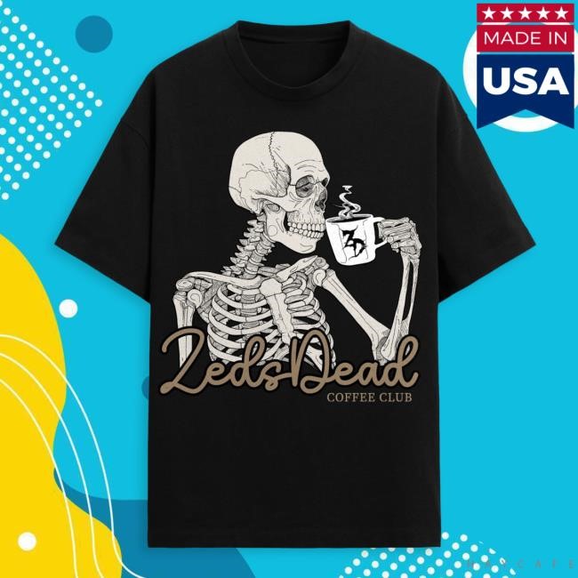 ZEDS DEAD - Coffee Club New Tee Zeds Dead Merch